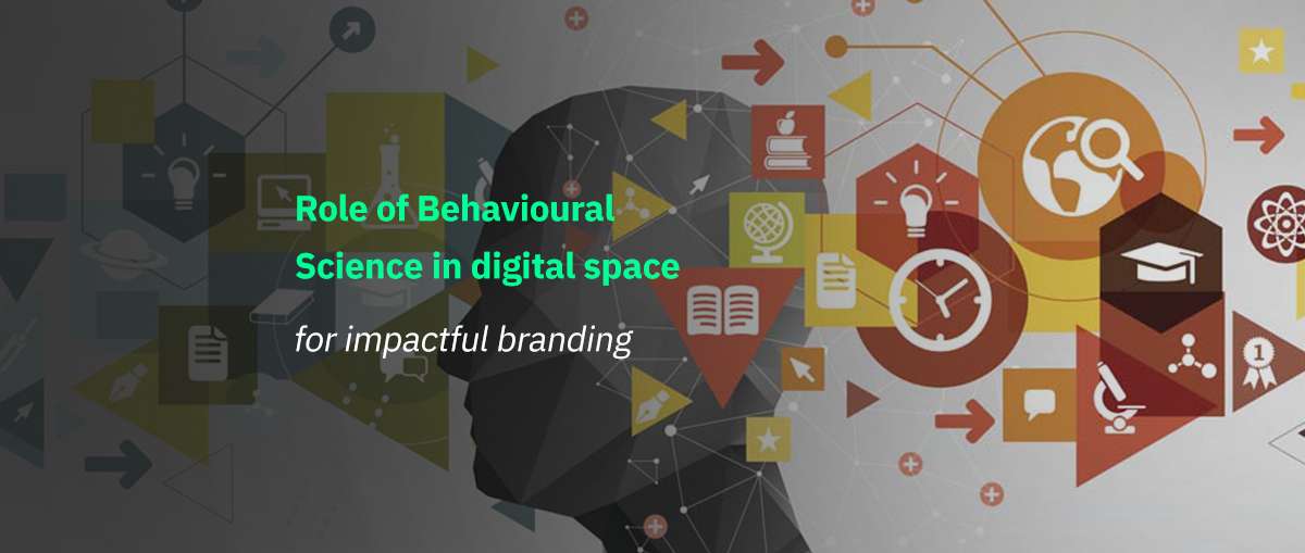 Role of Behavioral Science in Digital Space